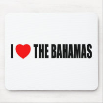I Love the Bahamas Mouse Pad
