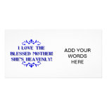I love the Blessed Mother! She's Heavenly! Photo Card Template