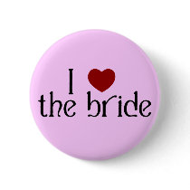 I love the bride pinback button