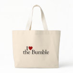 I Love The Bumble Tote Bags