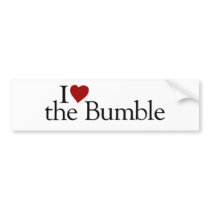 I Love The Bumble Bumper Sticker