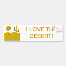 I love the desert bumper stickers