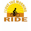"I Love The Morning Ride" Tee Shirt by GaspWare "I Love The Morning Ride" Tee Shirt