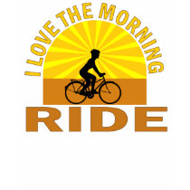 "I Love The Morning Ride" Tee Shirt
