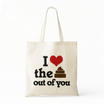 I love the poop out of you tote bag