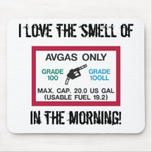 I love the smell of AVGAS in the morning! Mouse Pad