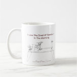 "I Love the Smell of Sawdust in the Morning"  Mug