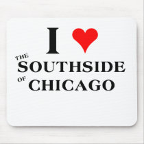 I Love the Southside of Chicago Mousepad