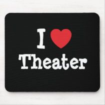 I love Theater heart custom personalized mousepads