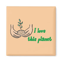 "I Love This Planet" Square Magnet by xanaduguy "I Love This Planet" Square Magnet