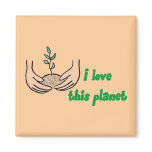 "I Love This Planet" Square Magnet
