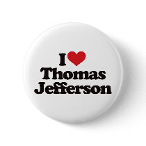 I Love Thomas Jefferson buttons by visualnewbie I Love Thomas Jefferson buttons
