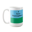 I Love Thoroughbreds! Mug mug
