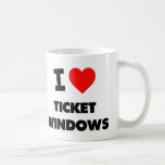 I love Ticket Windows Mugs
