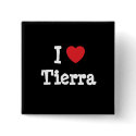 I love Tierra heart T-Shirt buttons by funnycustomtshirts I love Tierra heart T-Shirt buttons