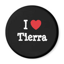 I love Tierra heart T-Shirt magnets by funnycustomtshirts I love Tierra heart T-Shirt magnets