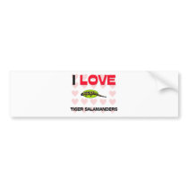 I Love Tiger Salamanders bumper stickers