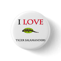 I Love Tiger Salamanders buttons