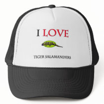 I Love Tiger Salamanders hats