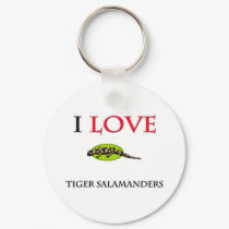 I Love Tiger Salamanders keychains