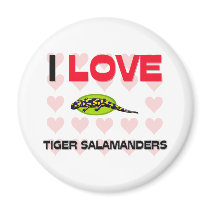 I Love Tiger Salamanders magnets