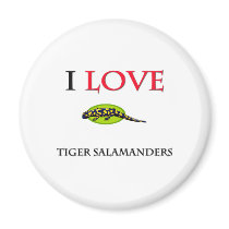 I Love Tiger Salamanders magnets