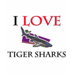 I Love Tiger Sharks