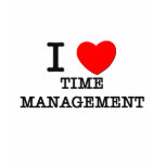 I Love Time Management Tee Shirts