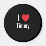 I love Timmy Fridge Magnet