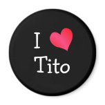 I Love Tito magnets