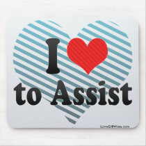 I Love to Assist Mousepads