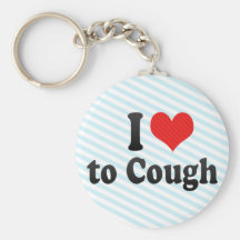I Love to Cough Keychain
