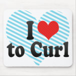 I Love to Curl Mouse Pads