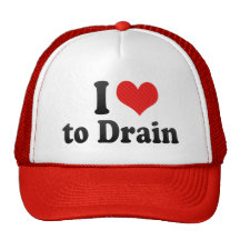 I Love to Drain Hats
