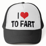 I Love To Fart Trucker Hats