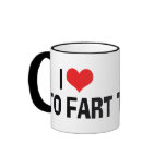I Love To Fart mugs