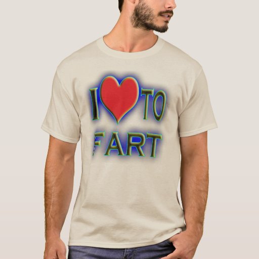 i love to fart t shirt