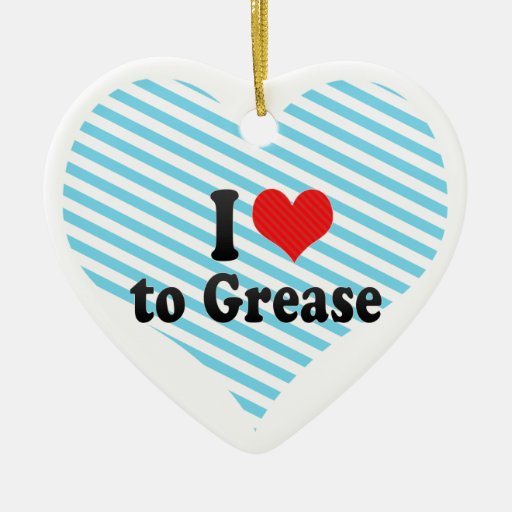 i love to grease christmas ornament zazzle i love to grease christmas ornament zazzle