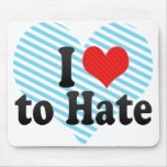 I Love to Hate Mouse Pads