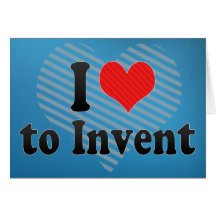 I Love to Invent Greeting Card