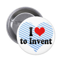 I Love to Invent Pinback Buttons
