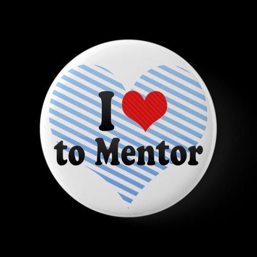 I Love to Mentor Pins