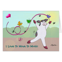 I Love To Move To Music Card