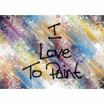 I Love To Paint