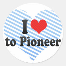 I Love to Pioneer Round Stickers