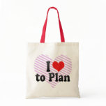 I Love to Plan Tote Bag
