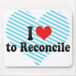 I Love to Reconcile Mousepad
