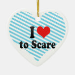 I Love to Scare Christmas Ornament