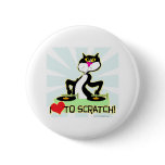 I love to Scratch Pinback Buttons