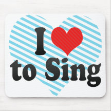 I Love to Sing Mousepads